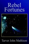 Rebel Fortunes