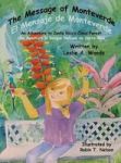 The Message Of Monteverde El Mensaje De Monteverde - An Adventure To Costa Rica& 39 S Cloud Forest Una Aventura Al