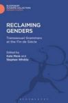 Reclaiming Genders - Transsexual Grammars At The Fin De Siecle Hardcover