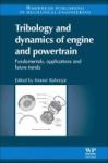 Tribology And Dynamics Of Engine And Powertrain - Fundamentals Applications And Future Trends Paperback