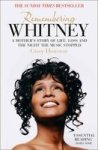 Remembering Whitney: A Mother& 39 S Story Of Love Loss And The Night The Music Stopped Paperback