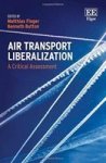 Air Transport Liberalization - A Critical Assessment Hardcover
