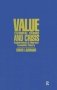 Value Technical Change And Crisis: Explorations In Marxist Economic Theory - Explorations In Marxist Economic Theory   Hardcover