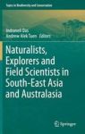 Naturalists Explorers And Field Scientists In South-east Asia And Australasia Hardcover 1ST Ed. 2016