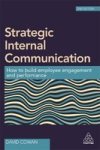 Strategic Internal Communication - How To Build Employee Engagement And Performance Paperback 2ND Revised Edition