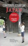 Contents Tourism In Japan - Pilgrimages To Sacred Sites Of Popular Culture Hardcover