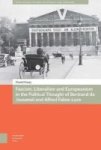 Fascism Liberalism And Europeanism In The Political Thought Of Bertrand De Jouvenel And Alfred Fabre-luce Hardcover 0