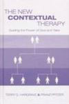 The New Contextual Therapy - Guiding The Power Of Give And Take Paperback