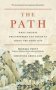 The Path - What Chinese Philosophers Can Teach Us About The Good Life   Paperback