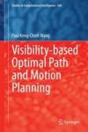 Visibility-based Optimal Path And Motion Planning Hardcover 2015 Ed.