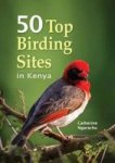 50 Top Birding Sites In Kenya Paperback