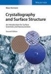 Crystallography And Surface Structure - An Introduction For Surface Scientists And Nanoscientists Hardcover 2nd Revised Edition