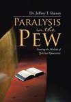 Paralysis In The Pew - Treating The Malady Of Spiritual Quiescence Hardcover