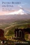 Pietro Bembo On Etna - The Ascent Of A Venetian Humanist Hardcover