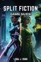 Split Fiction Game Guide: Essential Tips And Strategies For Every Player