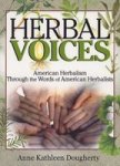 Herbal Voices - American Herbalism Through the Words of American Herbalists