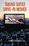 Talking Sixties Drive-in Movies Hardback Hardcover