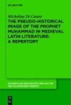 The Pseudo-historical Image Of The Prophet Muhammad In Medieval Latin Literature - A Repertory English Latin Hardcover