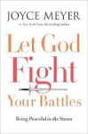 Let God Fight Your Battles - Being Peaceful In The Storm Large Print Hardcover Large Type Edition