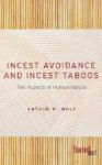 Incest Avoidance And The Incest Taboos - Two Aspects Of Human Nature Paperback