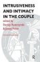 Intrusiveness And Intimacy In The Couple   Hardcover