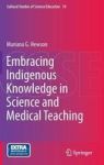 Embracing Indigenous Knowledge In Science And Medical Teaching Hardcover 2015 Ed.