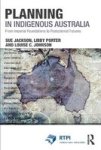 Planning In Indigenous Australia - From Imperial Foundations To Postcolonial Futures Paperback