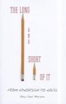 The Long And Short Of It - From Aphorism To Novel Paperback