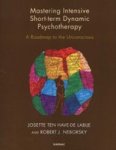 Mastering Intensive Short-term Dynamic Psychotherapy