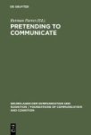 Pretending To Communicate Hardcover