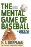 The Mental Game Of Baseball - A Guide To Peak Performance Paperback 4th Revised Edition