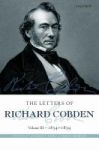 The Letters Of Richard Cobden Volume III - 1854-1859 Hardcover