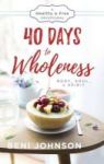 40 Days To Wholeness Hardcover