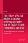 The Effects Of Social Health Insurance Reform On People& 39 S Out-of-pocket Health Expenditure In China - The Mediating Role Of