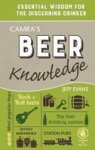 Camra& 39 S Beer Knowledge - Essential Wisdom For The Discerning Drinker Hardcover