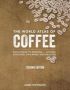 The World Atlas Of Coffee - From Beans To Brewing -- Coffees Explored Explained And Enjoyed   Hardcover Second Edition Revised Updated And Expanded Ed.