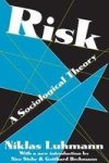 Risk - A Sociological Theory Paperback 1ST Paperback Edition