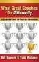 What Great Coaches Do Differently - 11 Elements Of Effective Coaching   Hardcover