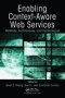 Enabling Context-aware Web Services - Methods Architectures And Technologies   Paperback