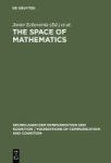 The Space Of Mathematics - Proceedings Of The International Symposium On Structures In Mathematical Theories Hardcover