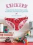 Knickers - 6 Sewing Patterns For Handmade Lingerie Including French Knickers Cotton Briefs And Saucy Brazilians   Paperback