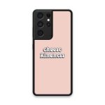 Custom Printed Tpu Cases - Samsung Galaxy S21 Ultra 5G & 39 Choose Kindness& 39 By