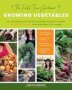 The First-time Gardener: Growing Vegetables Volume 1 - All The Know-how And Encouragement You Need To Grow - And Fall In Love With - Your Brand New Food Garden   Paperback