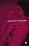 Psychosomatic Health - The Body And The Word Hardcover
