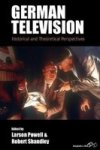 German Television - Historical And Theoretical Perspectives Paperback