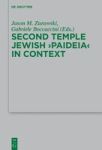 Second Temple Jewish & 39 Paideia& 39 In Context Hardcover