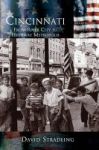 Cincinnati - From River City To Highway Metropolis Hardcover