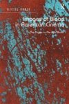 Images Of Blood In American Cinema - The Tingler To The Wild Bunch Hardcover New Edition