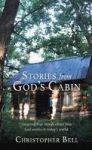 Stories From God& 39 S Cabin Hardcover
