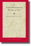 A Three-dimensional Theory Of Law Hardcover